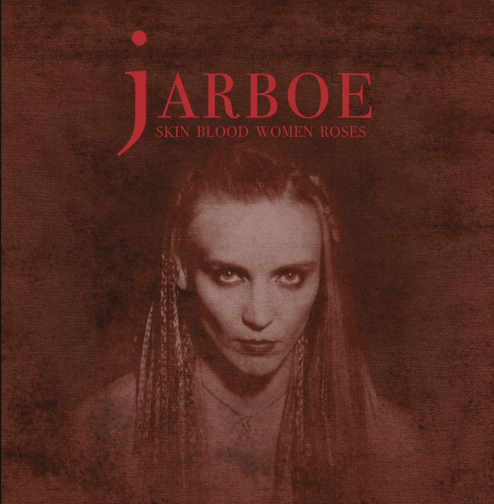 Jarboe : Skin Blood Women Roses (1987)